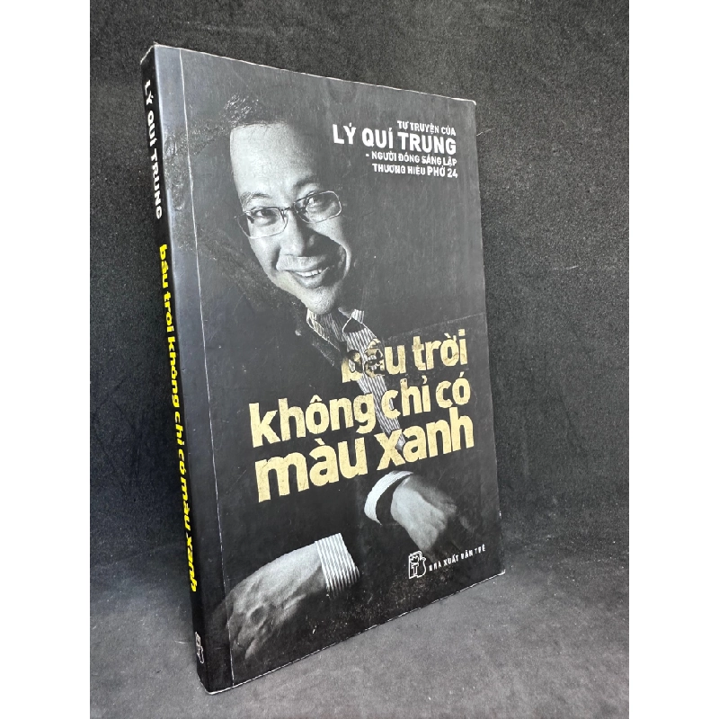 Bầu Trời Không Chỉ Có Màu Xanh, Lý Quí Trung, Mới 70% (Ố Vàng), 2015 SBM0803 342577