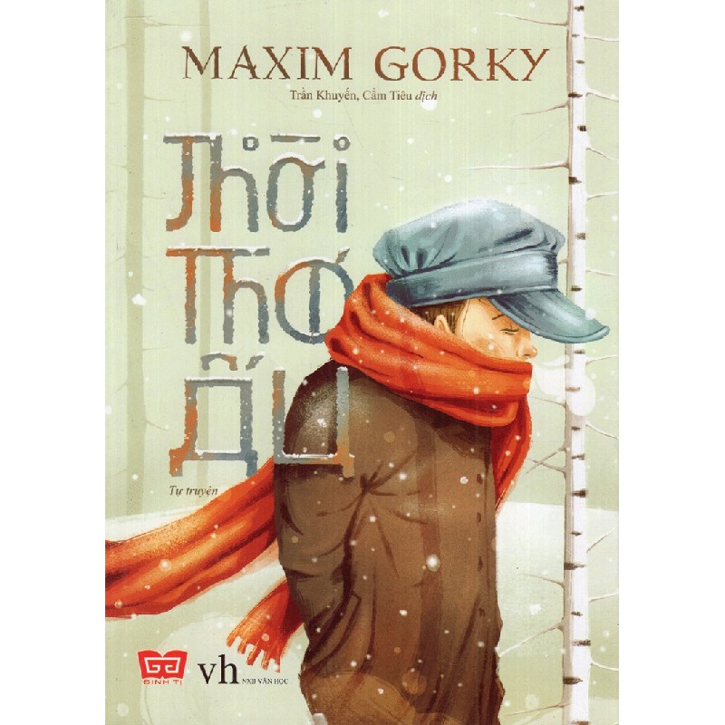 Thời Thơ Ấu (Tái Bản 2018) - Maxim Gorky [HCM] 26806