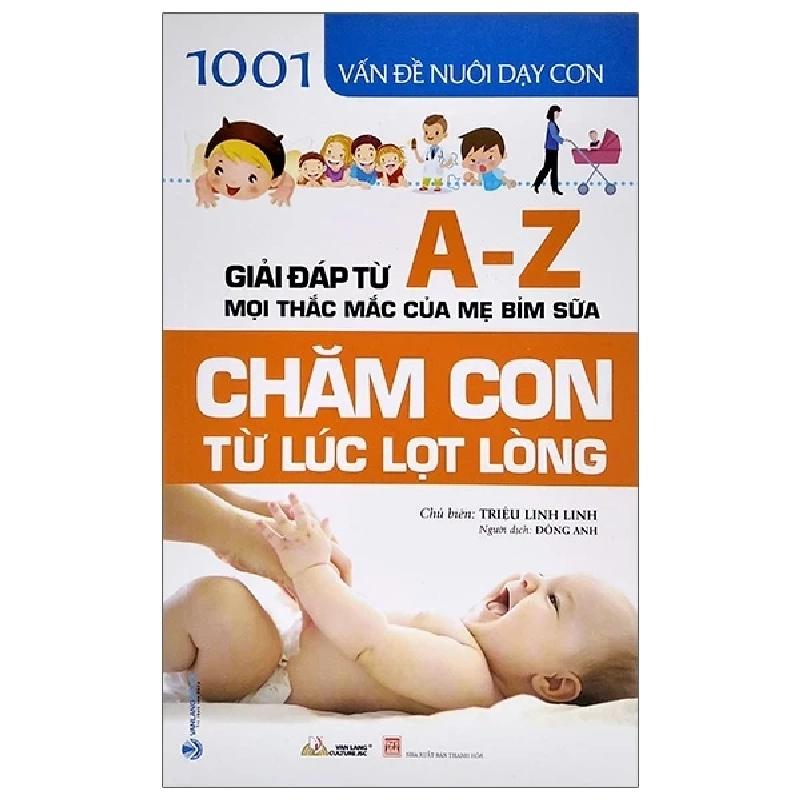 1001 Vấn Đề Nuôi Dạy Con - Chăm Con Từ Lúc Lọt Lòng - Triệu Linh Linh 355118