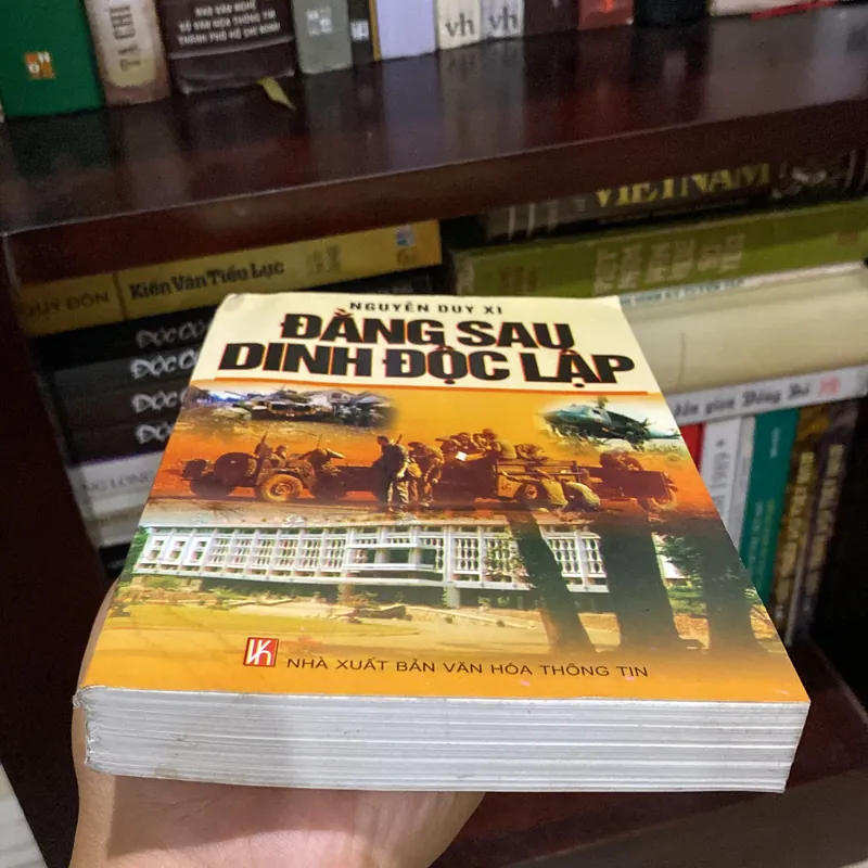 ĐẰNG SAU DINH ĐỘC LẬP, NGUYỄN DUY XI (XB 2005) 606481