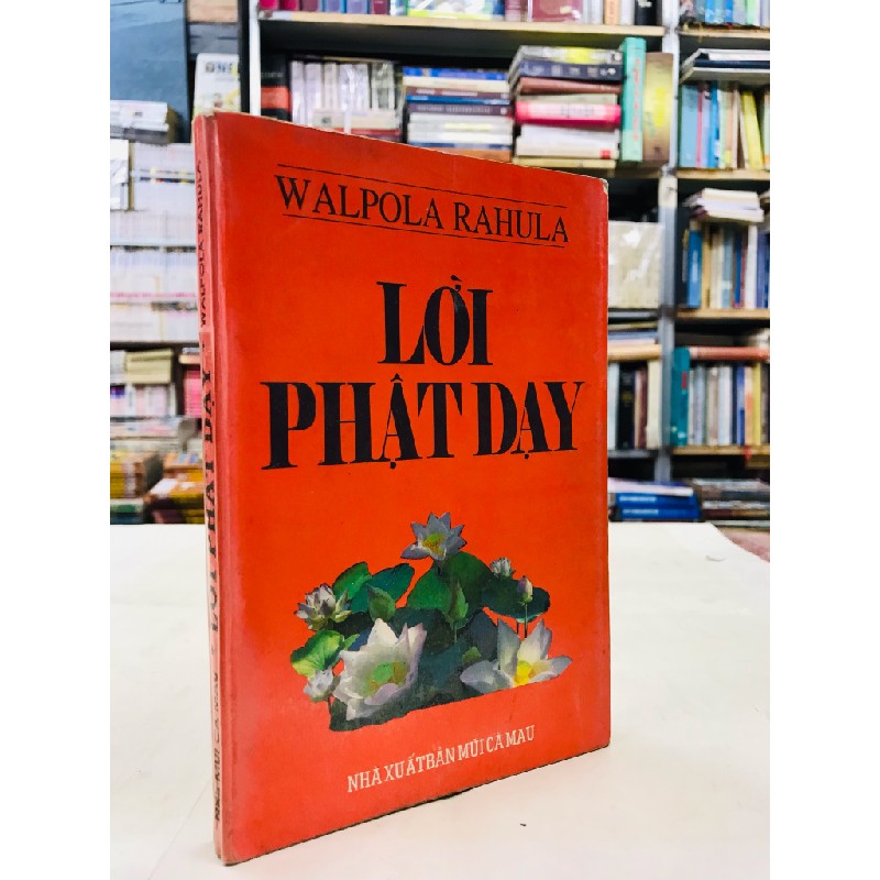 Lời phật dạy ( tìm hiểu nguyên lý phật giáo nguyên thuỷ ) - Walpola Rahula 50465