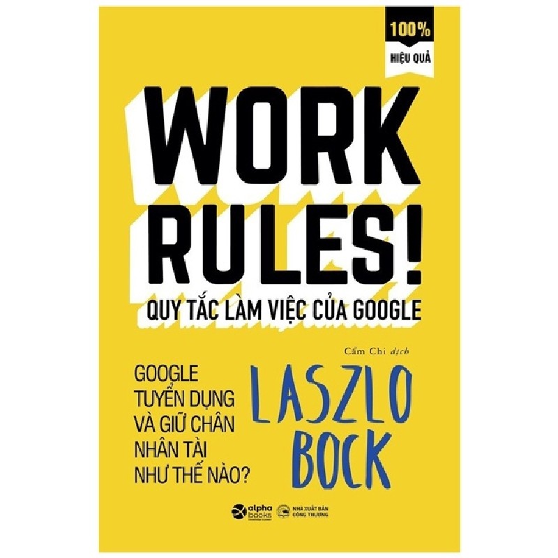 Quy Tắc Làm Việc Của Google - Laszlo Bock 115969