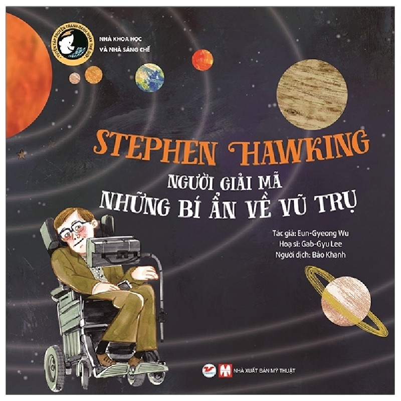 Tuyển Tập Truyện Tranh Danh Nhân Thế Giới - Stephen Hawking - Người Giải Mã Những Bí Ẩn Về Vũ Trụ - Eun-Gyeong Wu 145141