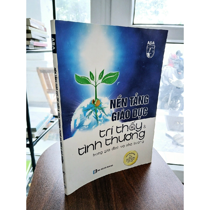 Nền Tảng Giáo Dục Trí Thầy & Tình Thương Trong Gia Đình & Nhà Trường - ABA 538338