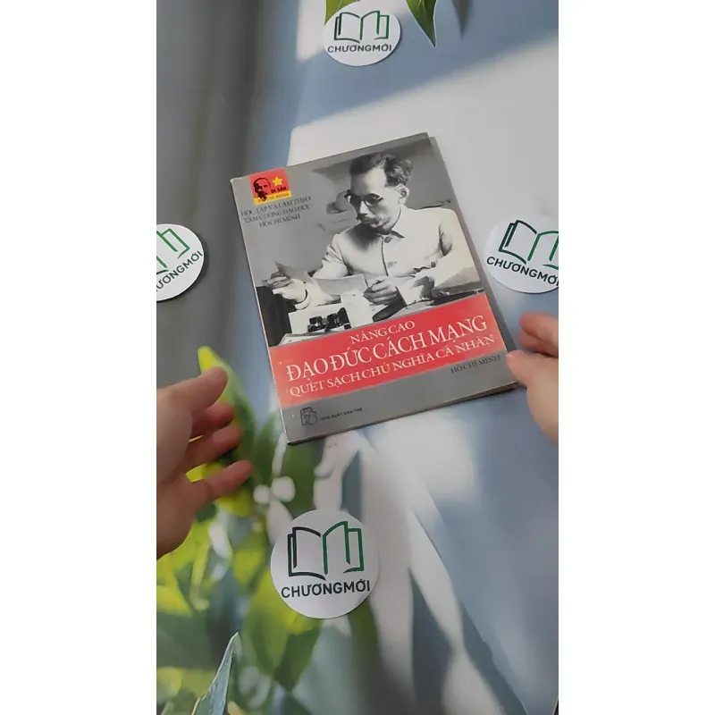 Nâng Cao Đạo Đức Cách Mạng, Quét Sạch Chủ Nghĩa Cá Nhân - Hồ Chí Minh 928551