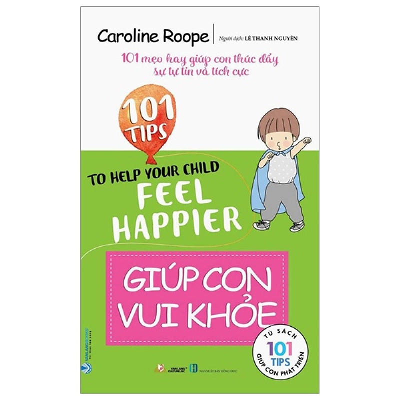 101 Tips - Giúp Con Vui Khỏe - Caroline Roope (Mới 100%) Phát triển kỹ năng, trí tuệ cho trẻ, Văn Lang Books - SÁCH ĐẠI HỌC 481097