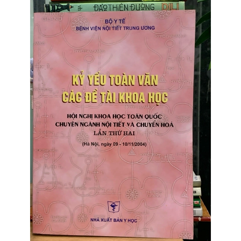Kỷ yếu toàn văn các đề tài khoa học -Bộ y tế BV nội tiết trung ương 727974
