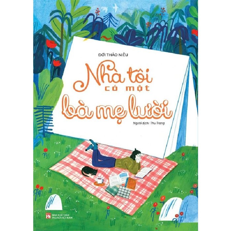 Nhà tôi có một bà mẹ lười - Đới Thảo Niễu - 2024 - Văn Học Blogmeo040226 794494