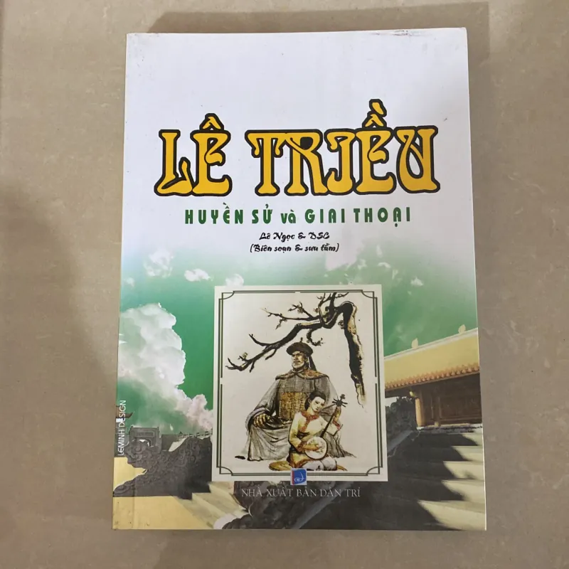 Lê Triều huyền sử và giai thoại 1032598