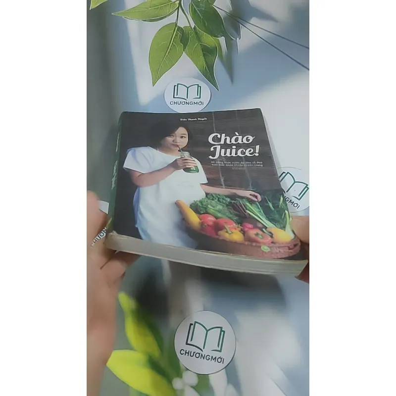 Chào Juice! 40 công thức nước ép cho vẻ đẹp tươi khỏe từ bên trong - Trần Hạnh Huyền 688600