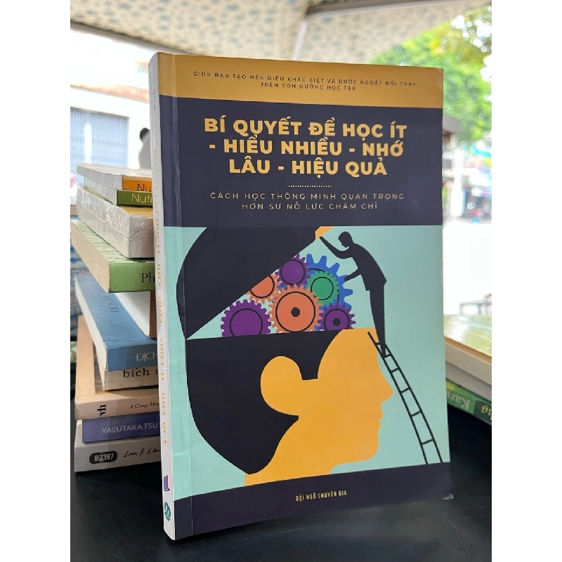 Bí quyết để học ít - hiểu nhiều - nhớ lâu - hiệu quả - Nhiều tác giả 142763