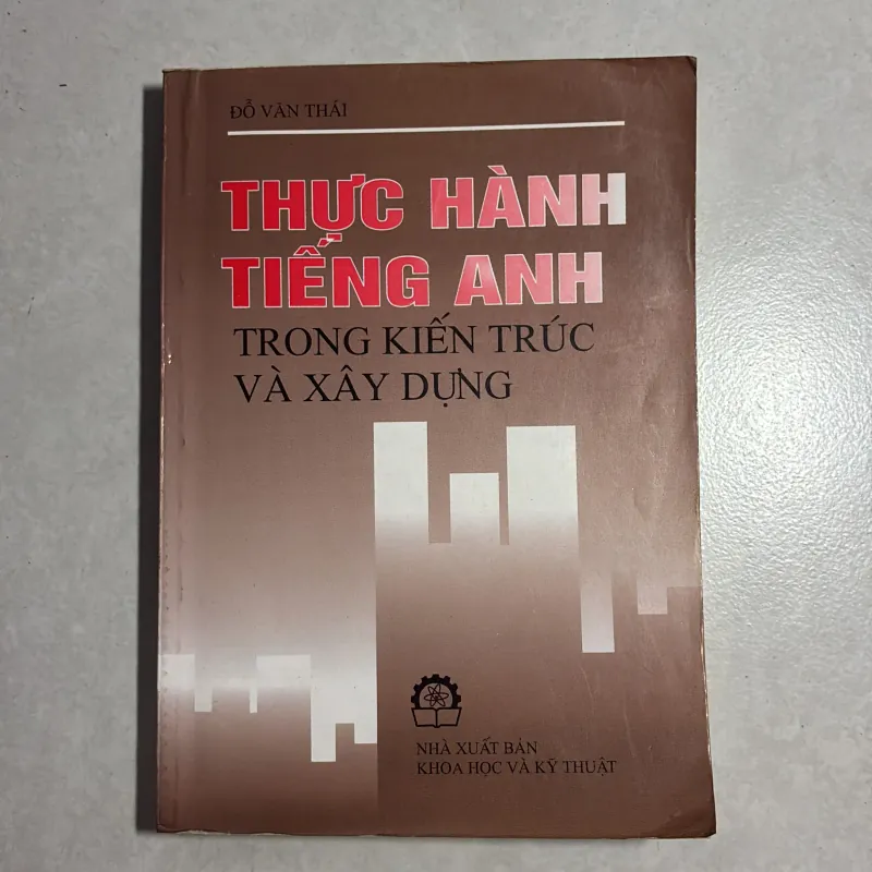 Thực hành Tiếng Anh trong kiến trúc và xây dựng - Đỗ Văn Thái 783170