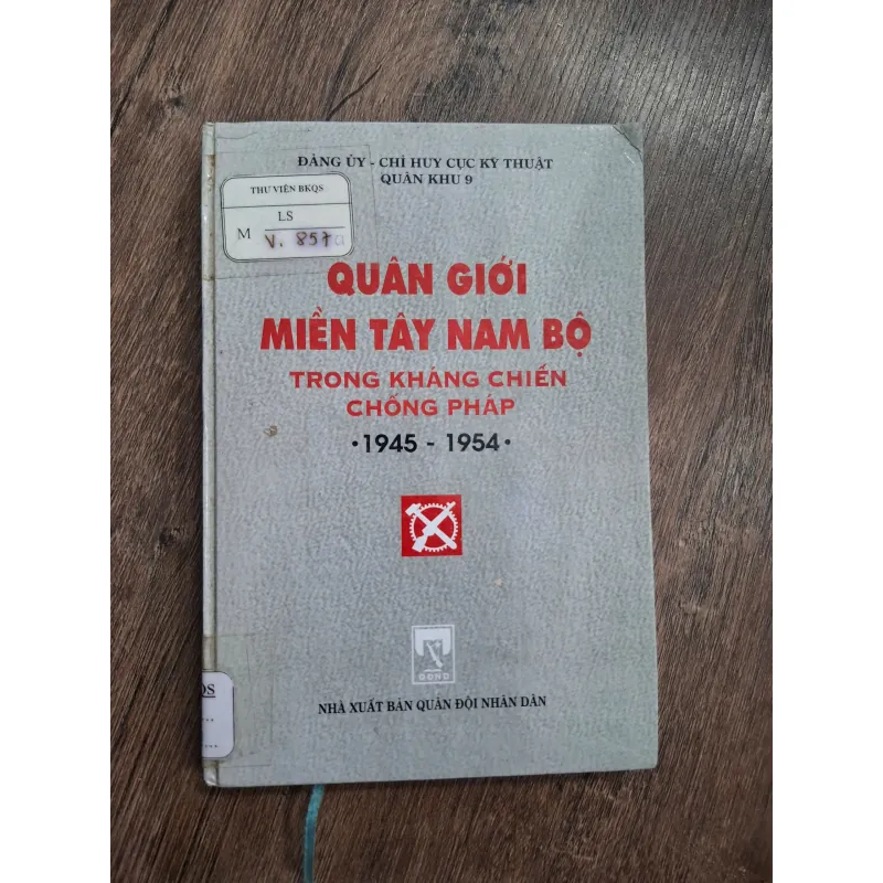 Quân Giới Miền Tây Nam Bộ Trong Kháng Chiến Chống Pháp (1945 - 1954) 717150