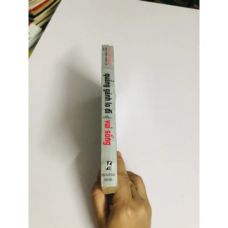 QUẢNG GÁNH LO ĐI & VUI SỐNG ( Nguyễn Hiến Lê) 701970