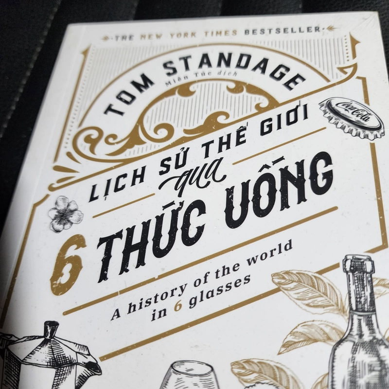 Lịch sử thế giới qua 6 thức uống | Tom Standage 525391