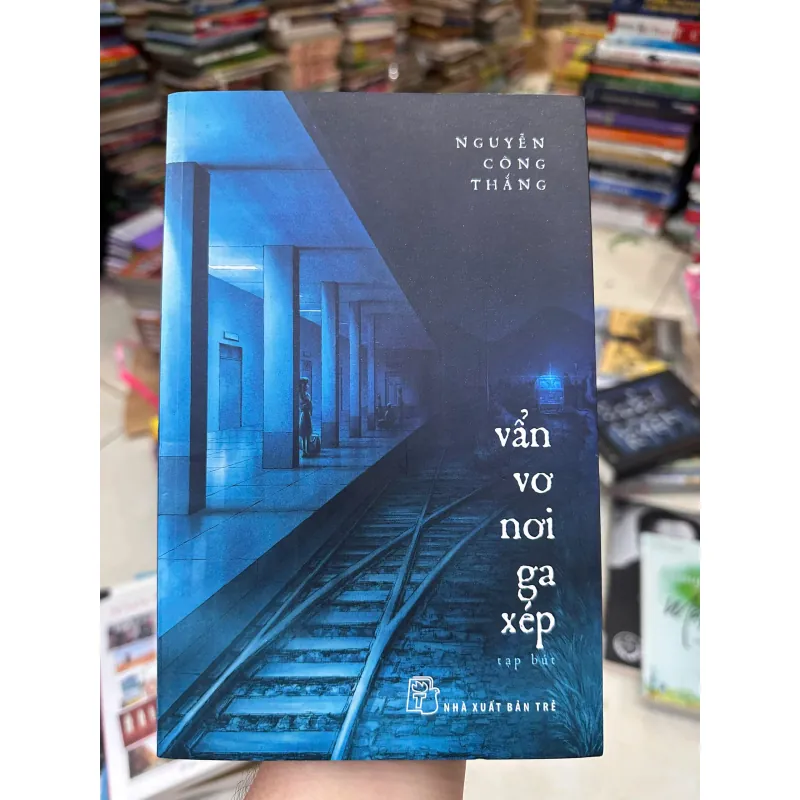 Vẩn vơ nơi ga xép 2018 - Nguyễn Công Thắng 718805