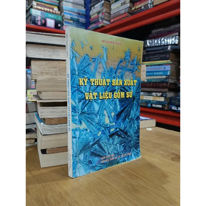 Kỹ thuật sản xuất vật liệu gốm sứ - Đỗ Quang Minh 571613