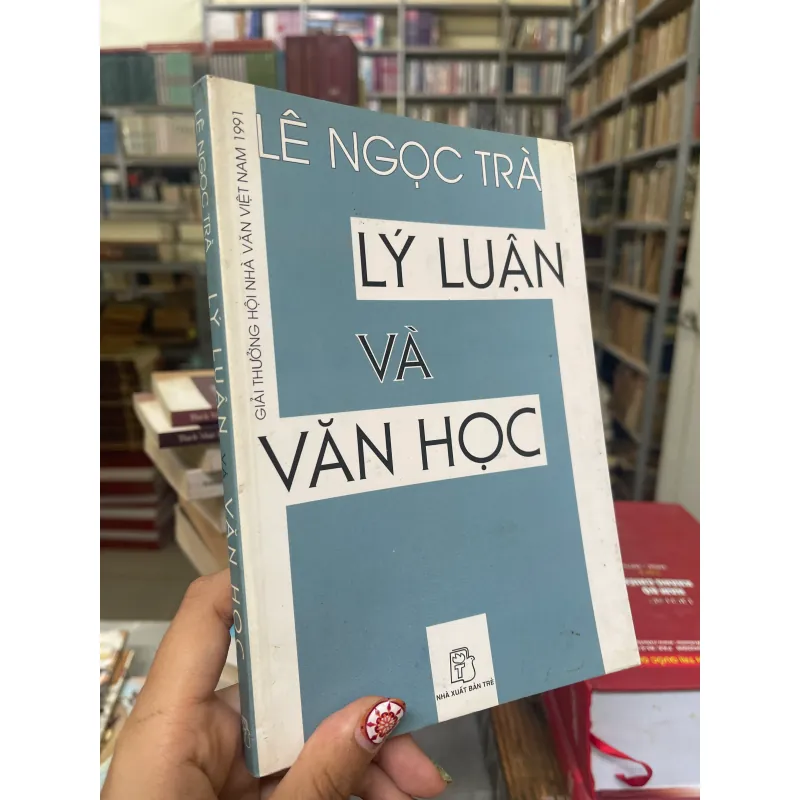 LÝ LUẬN VÀ VĂN HỌC - LÊ NGỌC TRÀ  1024703