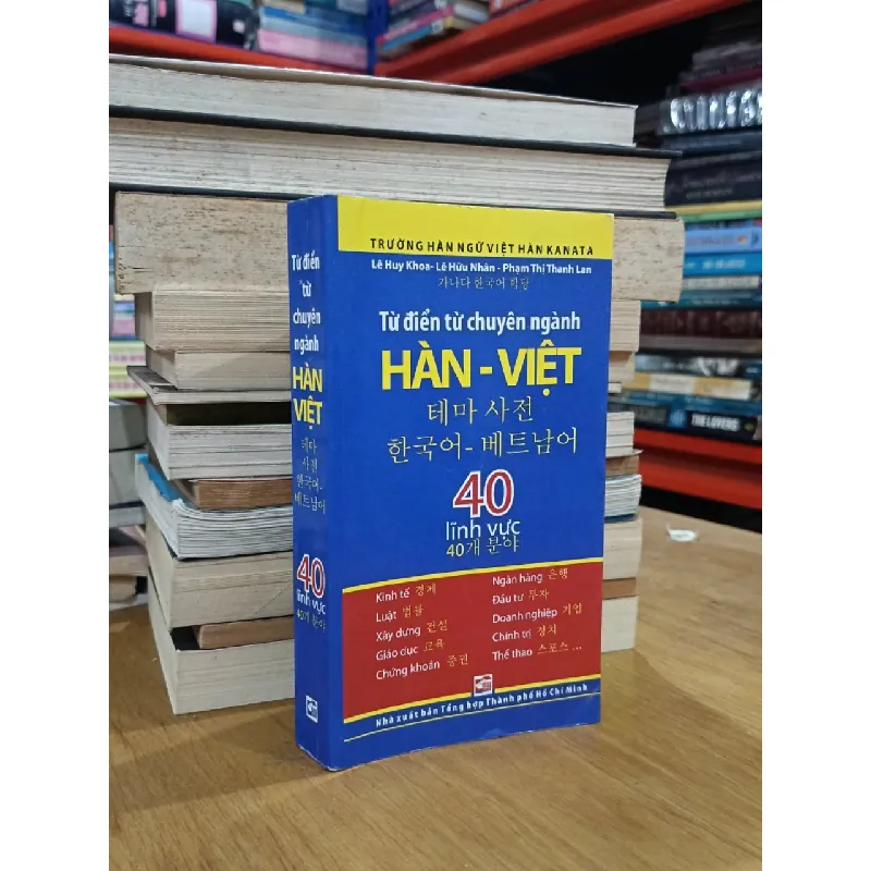 Từ điển từ chuyên ngành Hàn-Việt: 40 lĩnh vực - Trường Hàn ngữ Việt Hàn Kanata 571669