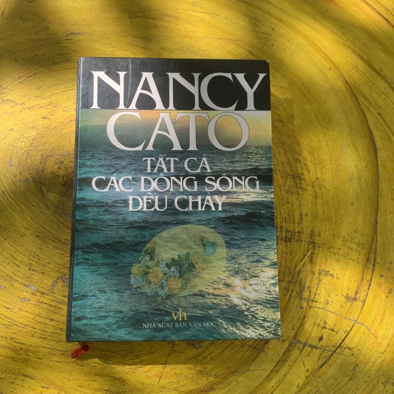 TẤT CẢ CÁC DÒNG SÔNG ĐỀU CHẢY- NANCY CATO 783428