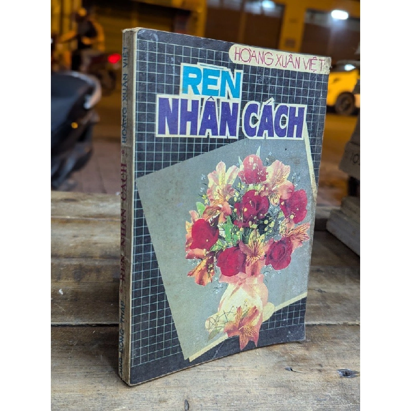 RÈN NHÂN CÁCH - HOÀNG XUÂN VIỆT 319201