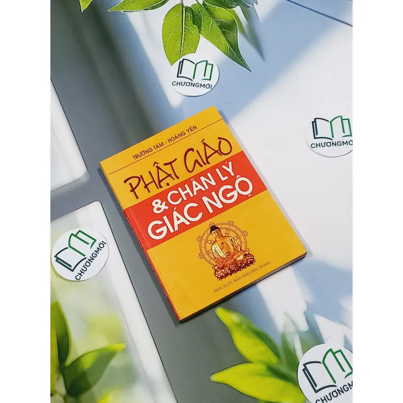 Phật giáo và chân lý giác ngộ - Trường Tâm & Hoàng Yến 776206