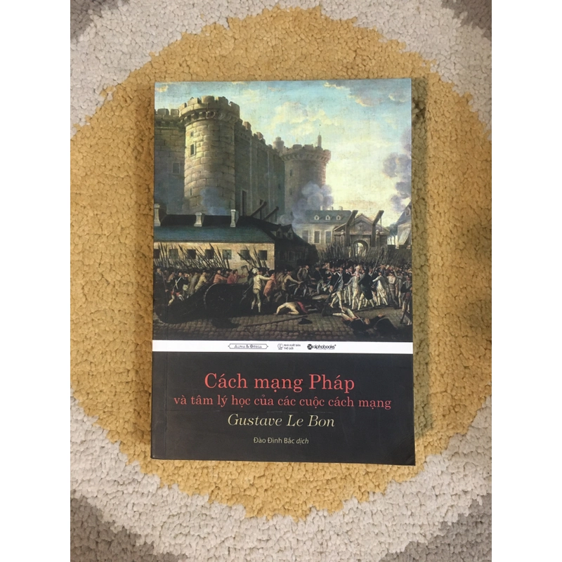 Cách Mạng Pháp và Tâm Lý Học của các Cuộc Cách Mạng - Gustave Le Bon 279548