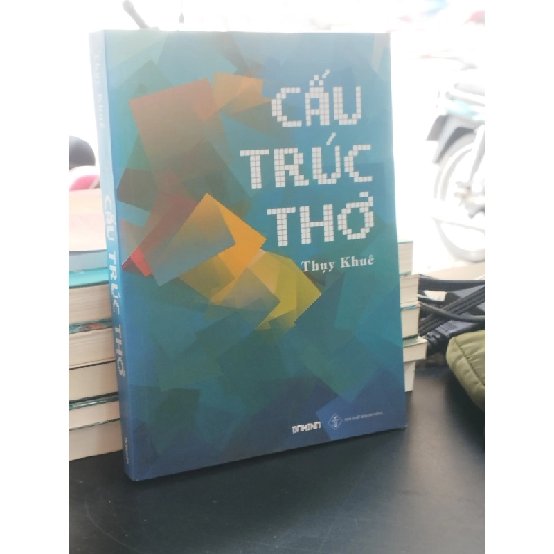 Cấu trúc thơ - Thuỵ Khuê 376865