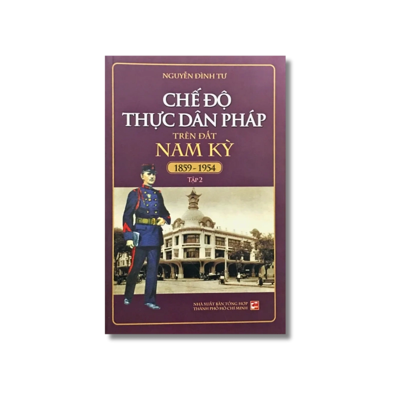 Chế độ thực dân Pháp trên đất nam kỳ 1859-1954 (2 tập) - Nguyễn Đình Tư Vanvosach 719217