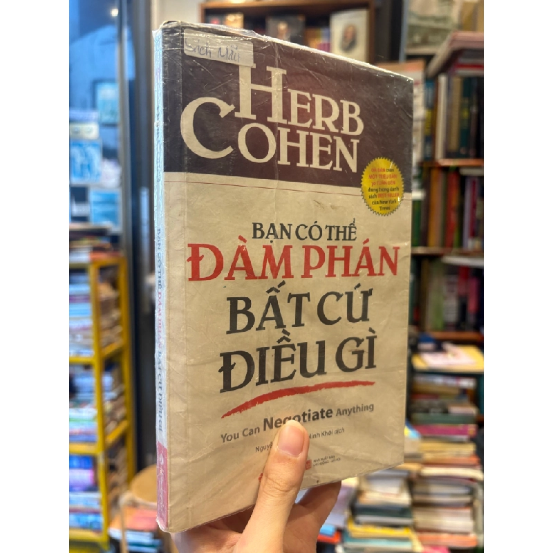 Bạn Có Thể Đàm Phán Bất Cứ Điều Gì - You Can Negotiate Anything - Herb Cohen 127936