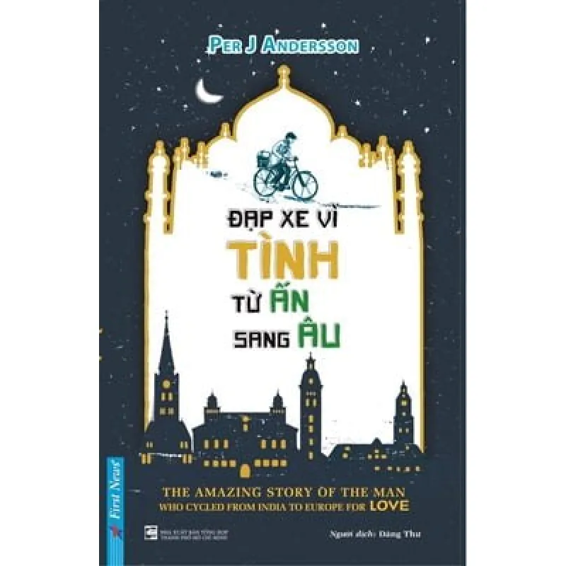 Đạp Xe Vì Tình Từ Ấn Sang Âu - Per J. Andersson 691526