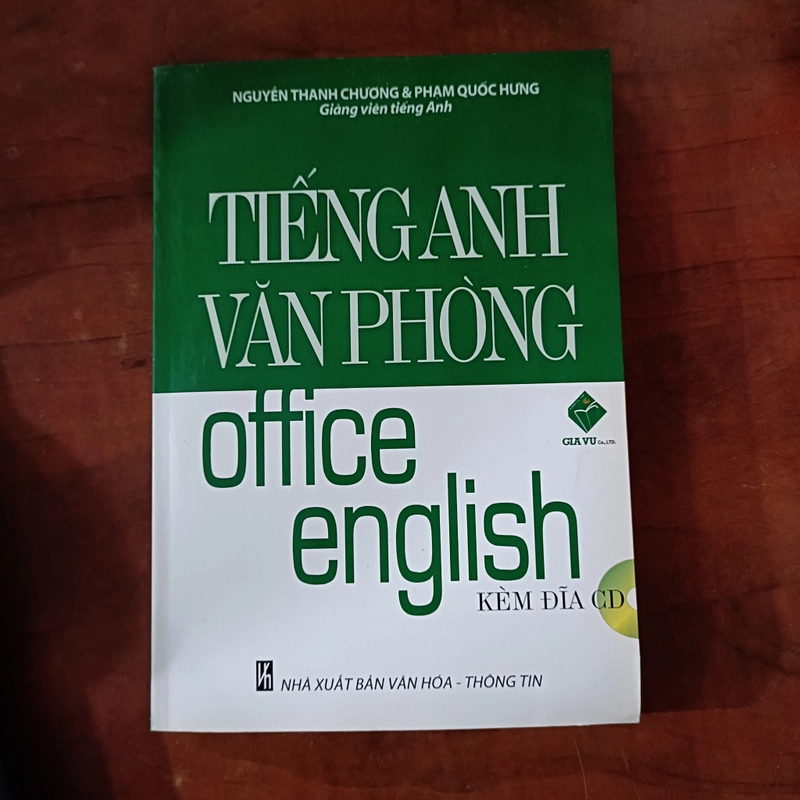 [Kèm đĩa CD] Tiếng Anh Văn phòng (Office English) - Nguyễn Thanh Chương & Phạm Quốc Hưng 479779