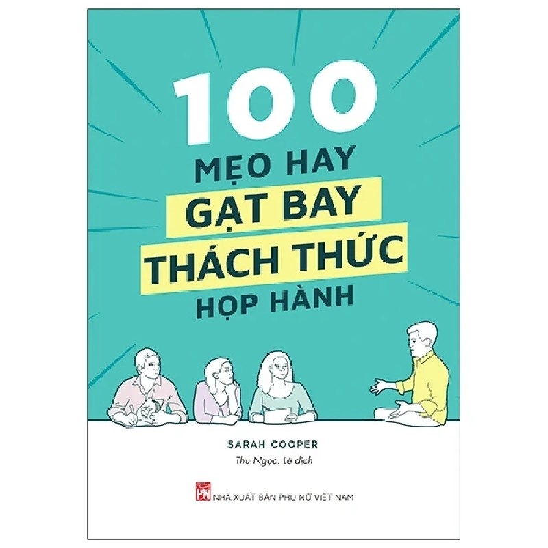 100 Mẹo Hay Gạt Bay Thách Thức Họp Hành - Sarah Cooper 197055