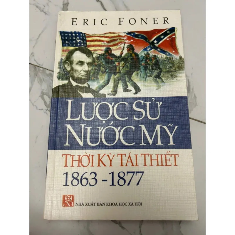 Lược sử nước Mỹ – Thời kỳ tái thiết (1863–1877) – Eric Foner 610806