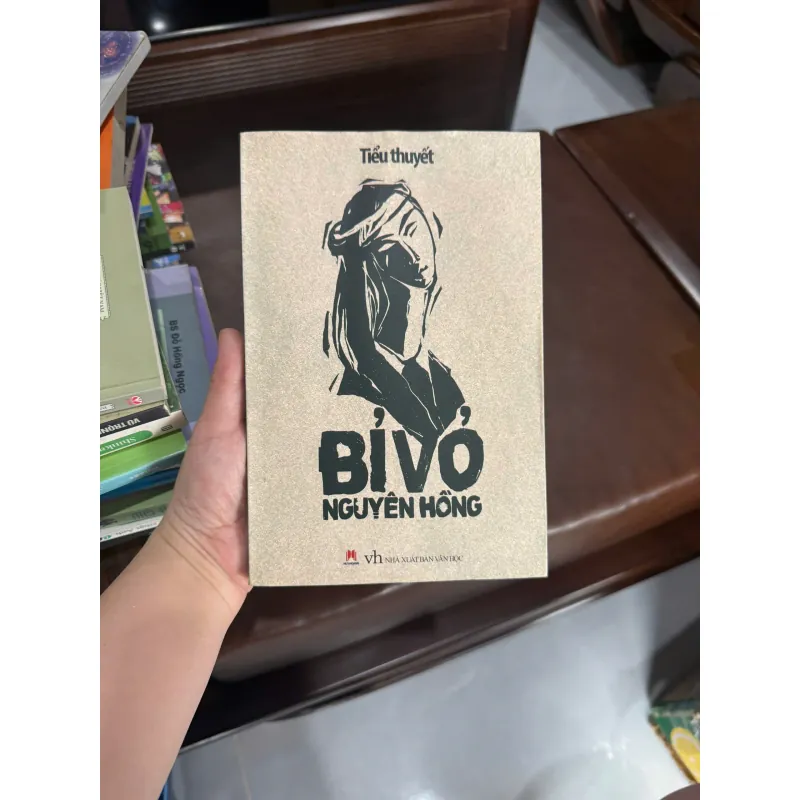 Bỉ Vỏ – Nguyên Hồng | Tiểu Thuyết Hiện Thực Việt Nam Kinh Điển - K3 1017972