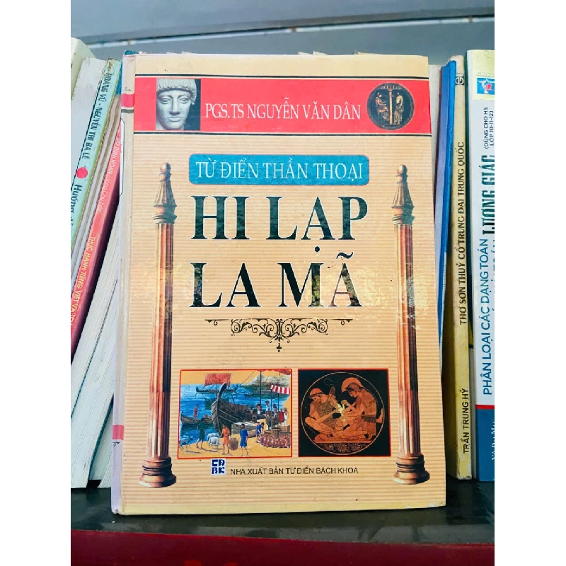 Từ điển thần thoại Hi Lạp La Mã - Nguyễn Văn Dân (Từ điển) VAVO 1043259