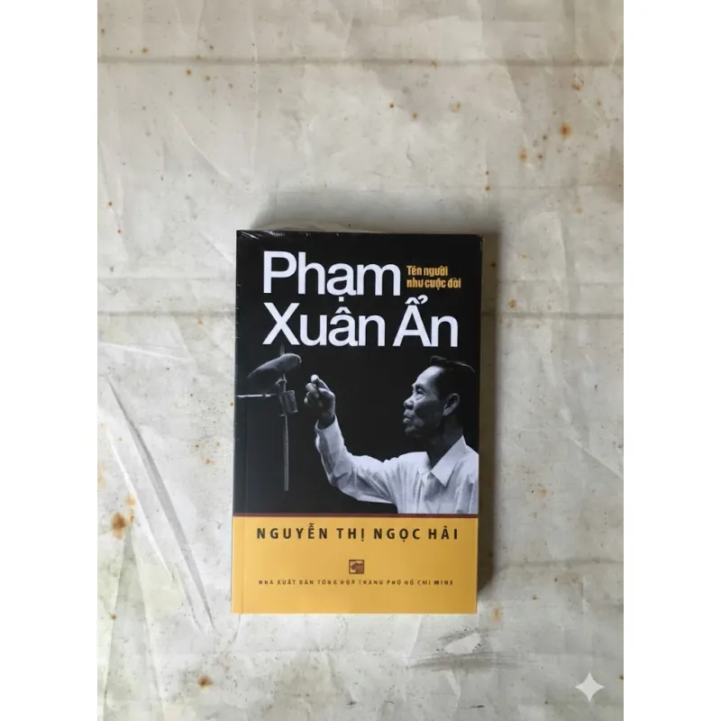 Phạm Xuân Ẩn - Tên Người Như Cuộc Đời | Nguyễn Thị Ngọc Hải 763080