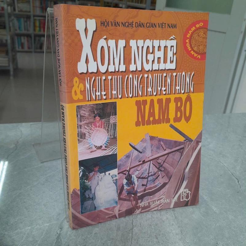 XÓM NGHỀ VÀ NGHỀ THỦ CÔNG TRUYỀN THỐNG NAM BỘ 502204