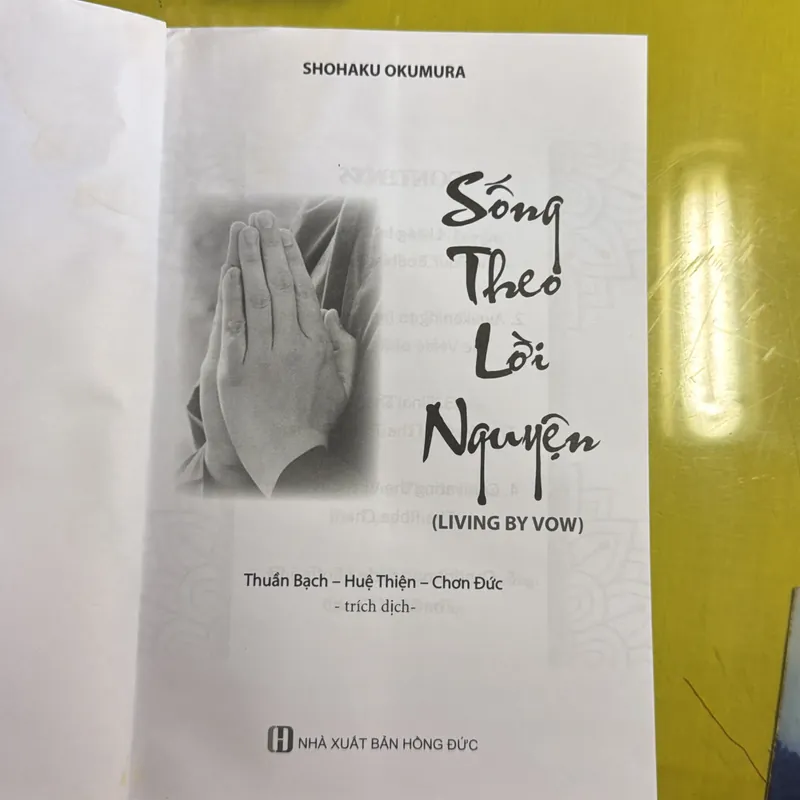 Sống Theo Lời Nguyện - Living By Vow - Shogaku Okumura - Thuần Bạch - Huệ Thiện - Chơn Đức 722829