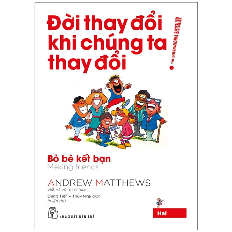 Đời thay đổi khi chúng ta thay đổi 02: Bỏ bè kết bạn - Andrew Matthews 2023 New 100% HCM.PO 348151