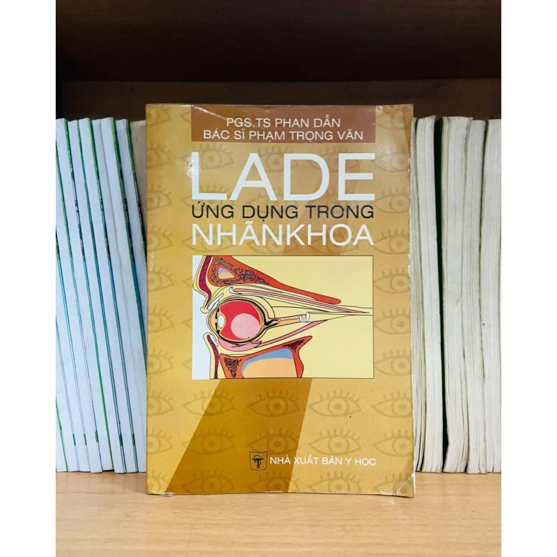 (Sách cũ SCGR) Lade ứng dụng trong nhãn khoa - Phan Dẫn, Phạm Trọng Văn - Y học VAVOA9T2-1 Blogmeo090426 1015722