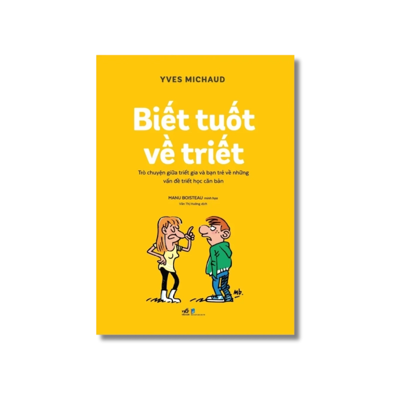 Biết tuốt về triết - Trò chuyện giữa triết gia và bạn trẻ về những vấn đề triết học căn bản 724653