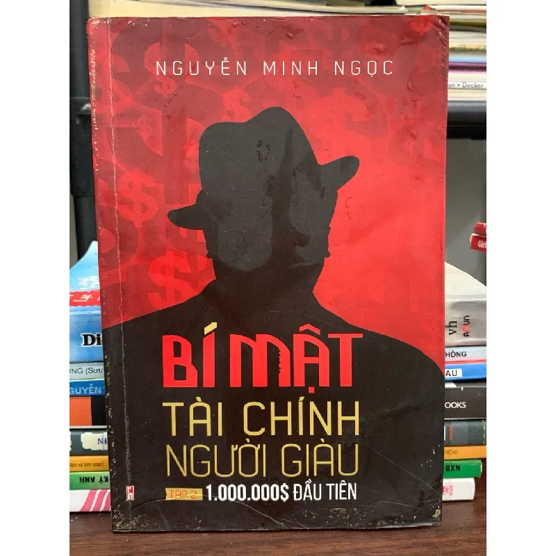 Bí mật tài chính người giàu (Tập 2: 1.000.000$ đầu tiên) – Nguyễn Minh Ngọc 604270