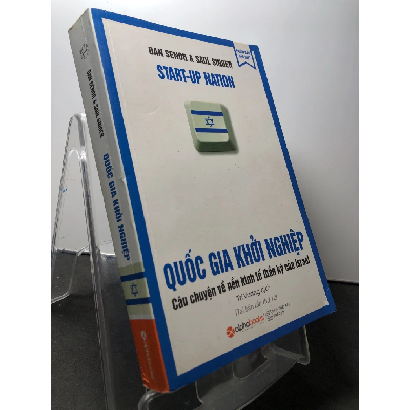 Quốc gia khởi nghiệp Câu chuyện về nền kinh tế thần kỳ của Israel 2019 mới 85% bẩn nhẹ Dan Senor và Saul Singer HPB2208 KINH TẾ - TÀI CHÍNH - CHỨNG KHOÁN 223557