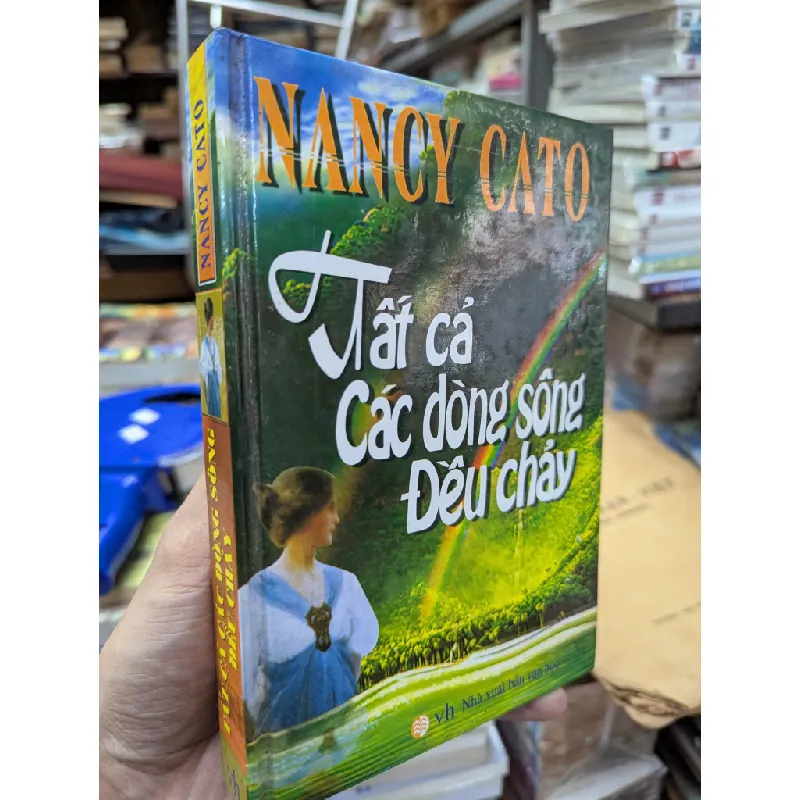 Tất cả dòng sông đều chảy - Nancy Cato 124207