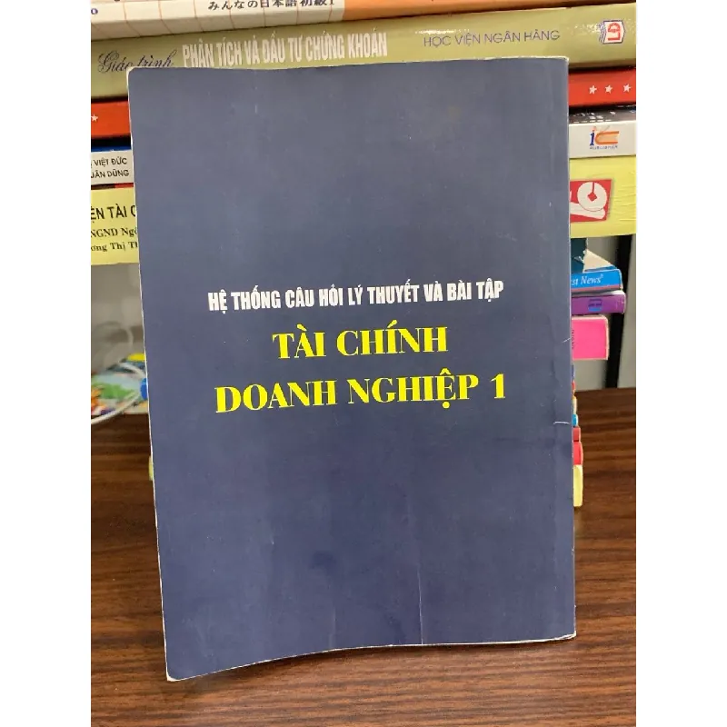 Hệ thống câu hỏi lý thuyết và bài tập: Tài chính doanh nghiệp 1-  Hà Nội, năm 2020 606244