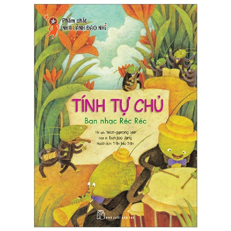 Phẩm chất nhà lãnh đạo nhí. Tính tự chủ - Ban nhạc Réc Réc - Won-gyeong Lee, Eun-joo Jang 2022 New 100% HCM.PO 350057