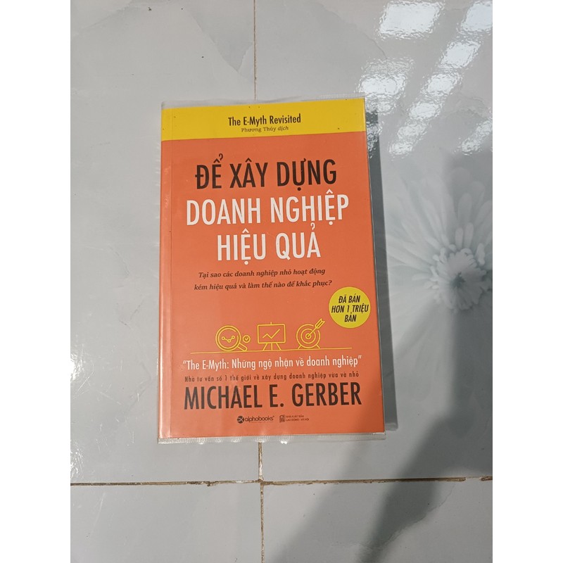 Để xây dựng doanh nghiệp hiệu quả - Michael E. Gerber 165346