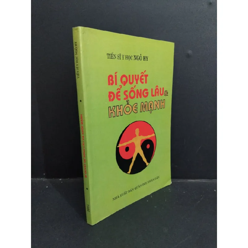 [Sách Cũ SCGR] Bí quyết để sông lâu và khỏe mạnh mới 90% bẩn bìa, ố 2001 HCM2811 Tiến sĩ Y Học Ngô Hy SỨC KHỎE - THỂ THAO 685426