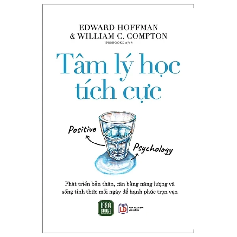 Tâm Lý Học Tích Cực - Edward Hoffman, William C. Compton 282488